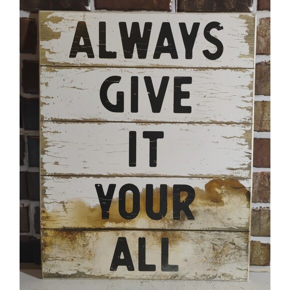 Vintage Hobby Lobby Always Give It Your All 16×20 Rustic Wood Wall Decor